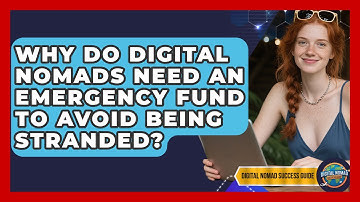 Why Do Digital Nomads Need An Emergency Fund To Avoid Being Stranded? - Digital Nomad Success Guide