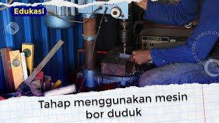 Bagian-Bagian Mesin Bor Duduk dan Cara Menggunakannya