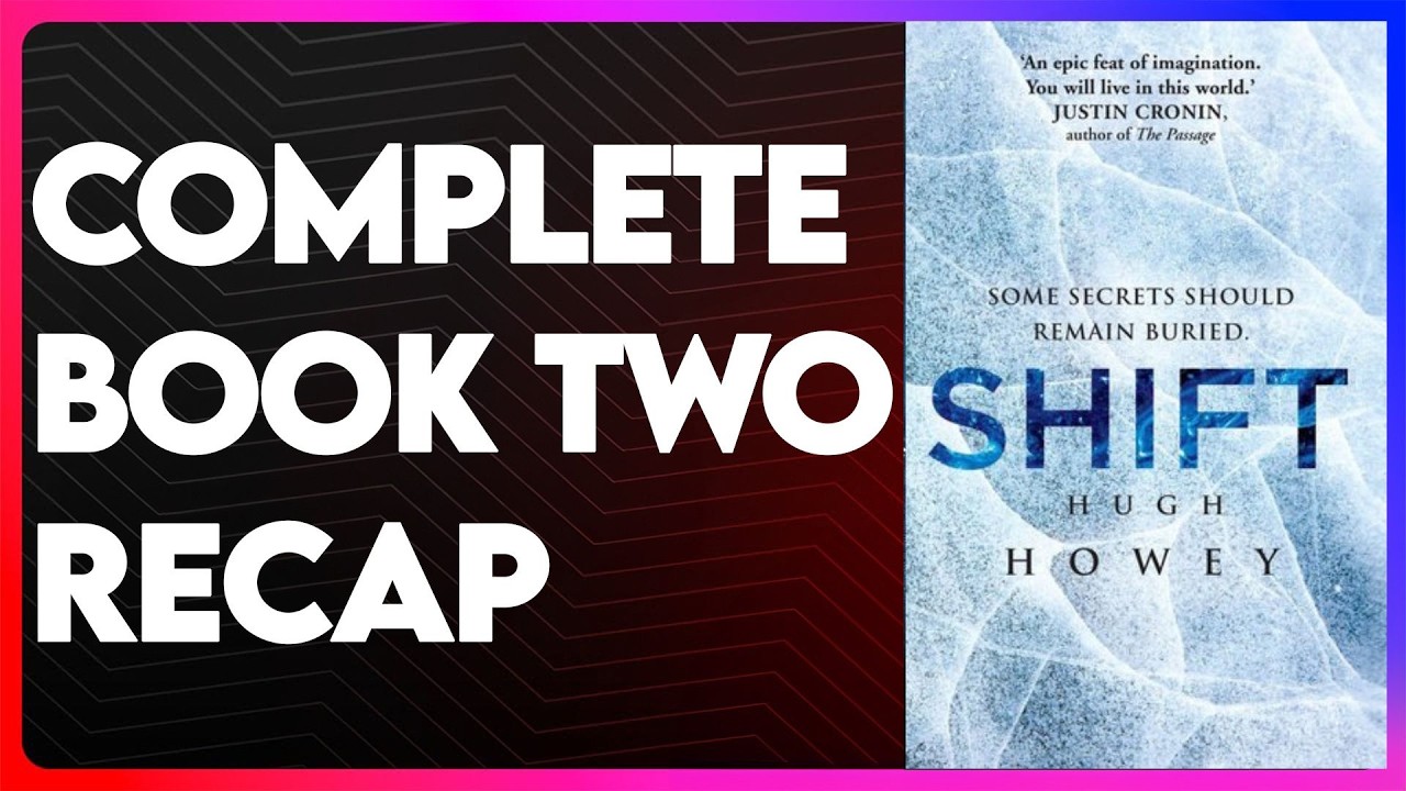 Shift Book 2 Recap | Silo Series Recap | Shift Summary