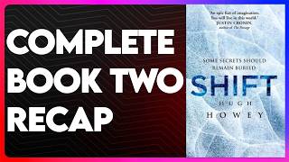 Shift Book 2 Recap | Silo Series Recap | Shift Summary Net Worth
