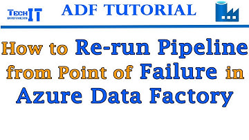 How to Rerun Pipeline from Point of Failure in Azure Data Factory- ADF Tutorial 2021