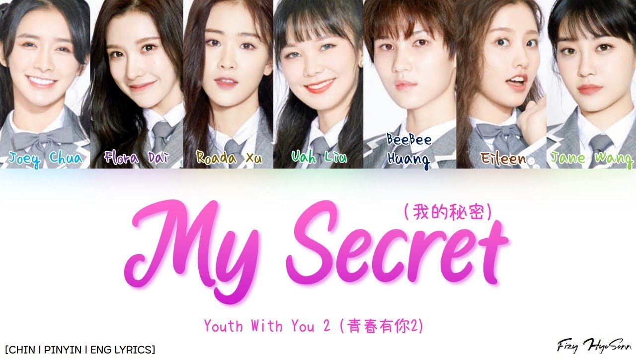 YOUTH WITH YOU 2 (青春有你2) - 我的秘密(My Secret) (Color Coded