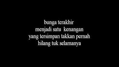 Afgan - Bunga Terakhir lirik  - Durasi: 3:59. 