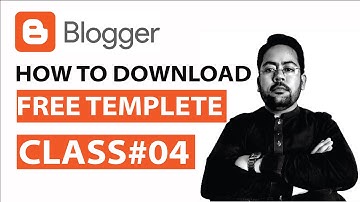 How to Download and Install Free Blogger Template Class 04, Blogger Complete Course in Urdu Hindi