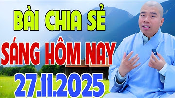 BÀI CHIA SẺ SÁNG HÔM NAY 27.11.2025 (MỚI NHẤT) #cusihienduc