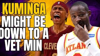 KUMINGA MIGHT BE DOWN TO A VET MIN! LAKERS LOOKING GOOD!