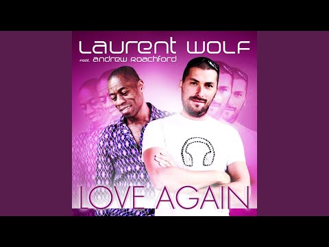Putar Love Again (Laurent Pepper Remix) - Laurent Wolf