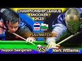 Noppon Saengkham 🇹🇭 Vs Mark Williams 🏴󠁧󠁢󠁷󠁬󠁳󠁿 |Championship League 2023 | Snooker Full Match |