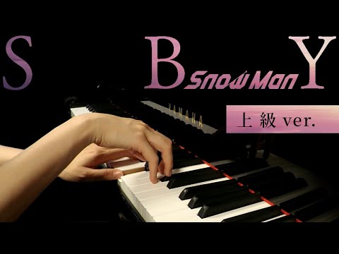 【HARD ver.】Snow Man "SBY" / Piano Cover