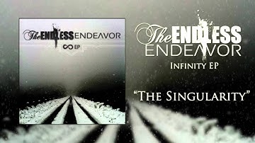 The Endless Endeavor - The Singularity