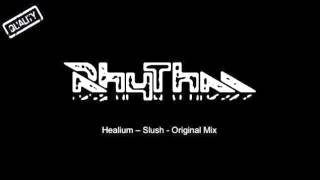 Healium - Slush - Original Mix