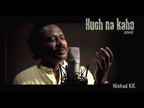 Kuch Na Kaho | Nishad K K | Devadutt Bijibal | Javed Akthar | R D Burman