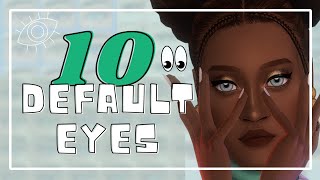 10 Default Eyes Link The Sims 4 Part-2