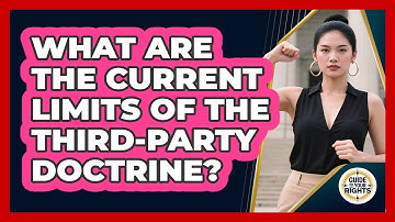 What are the current limits of the third-party doctrine?