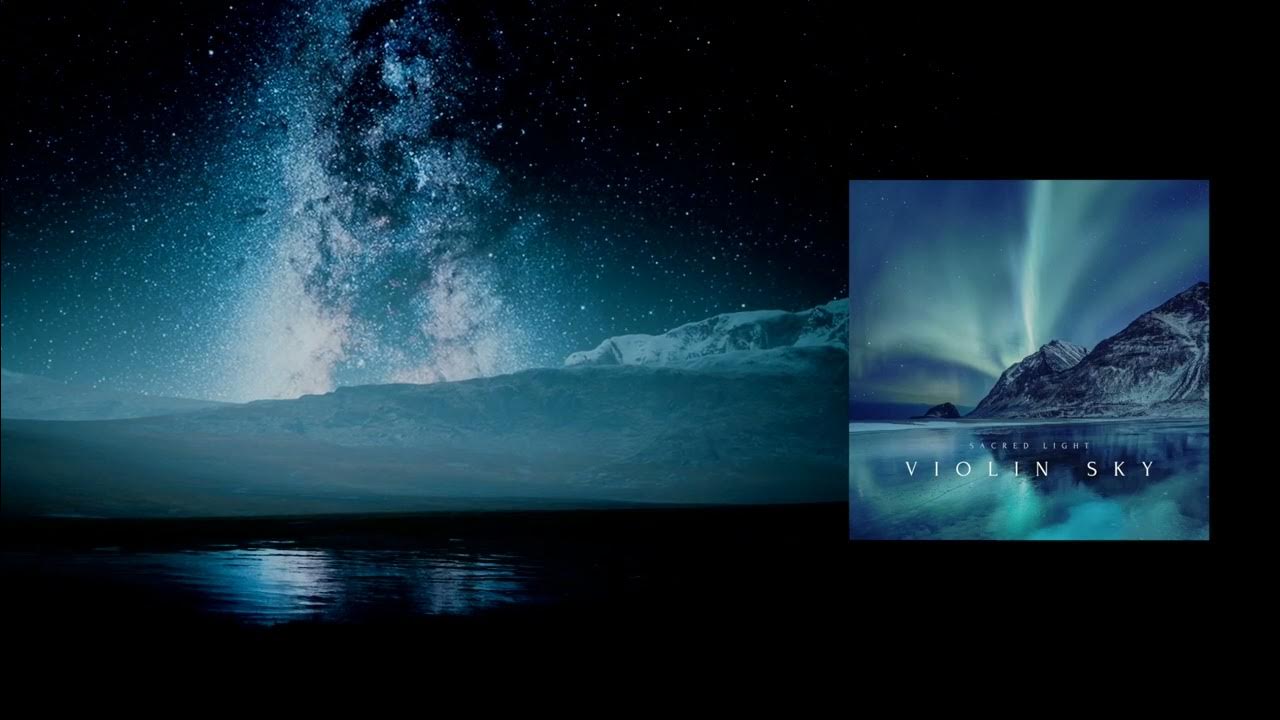 Violin Sky - Sacred Light Violin Sky - Sacred Light