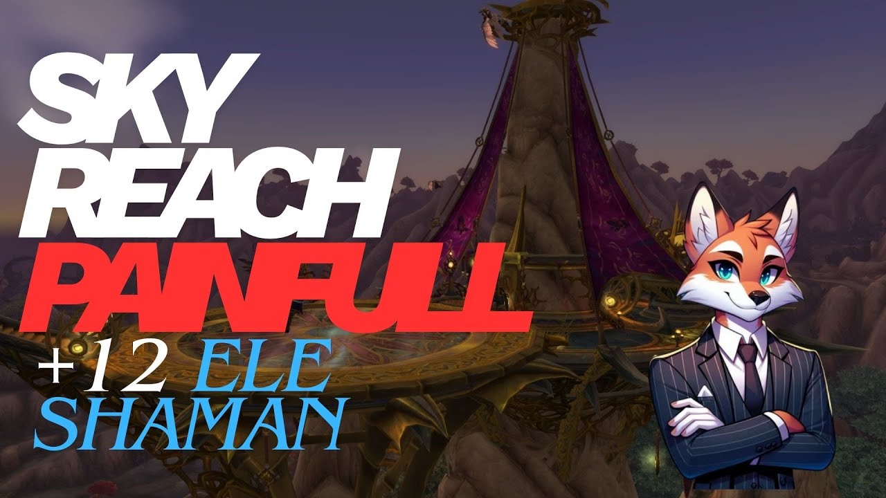 PAINFULL SKY REACH 12+ ELE SHAMAN