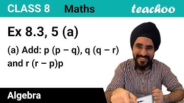 Ex 8.3, 5 (a) - Add: p (p – q), q (q – r) and r (r – p) - Algebra Class 8 - Teachoo