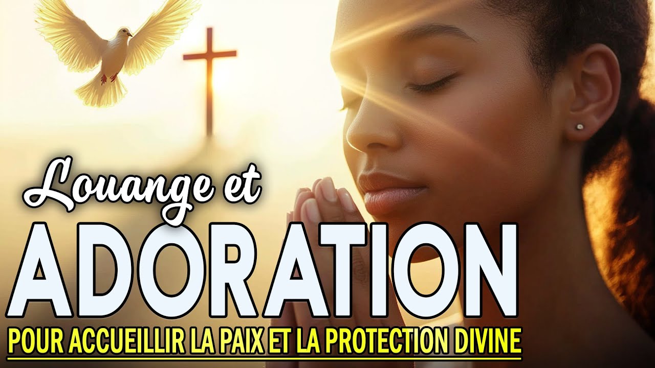Top 50 Chants de Louange Pour Chasser le Mal et Retrouver la Lumière | Adoration Profonde 2026