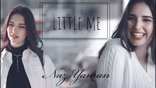 ❖ Naz Yaman || Little Me (Son Yaz)