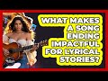 What Makes A Song Ending Impactful For Lyrical Stories? - The Musician Encyclopedia