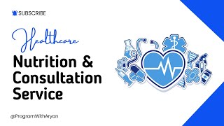 Project Healthcare Nutrition &amp; Consultation Service Using Django | Python | HTML | CSS ~ Aryan Jha