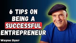 6 Tips on Being a Successful Entrepreneur