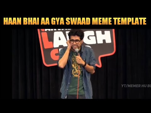 HAAN BHAI AA GYA SWAAD MEME TEMPLATE  NO COPYRIGHT MEME  FREE HAAN BHAI AA GYA SWAAD MEME