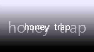 honey　trap