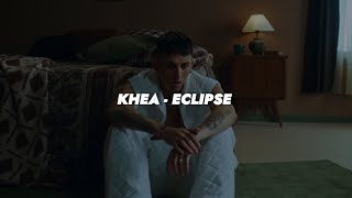 KHEA - ECLIPSE 💔|| LETRA