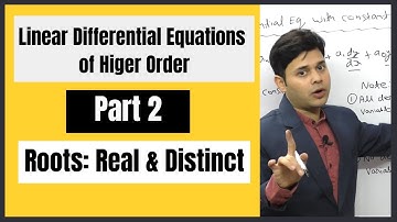 Linear Differential Equations: Homogeneous Case with Real & Distinct Roots