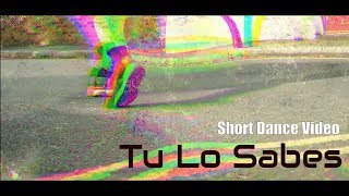 Tu Lo Sabes (U Know it) by YYANN - short dance video