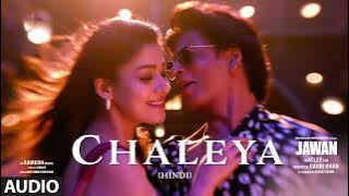 JAWAN: Chaleya Audio Song | Shah Rukh Khan | Nayanthara, Arijit