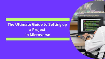 The Ultimate Guide to setting up a Project in Microverse