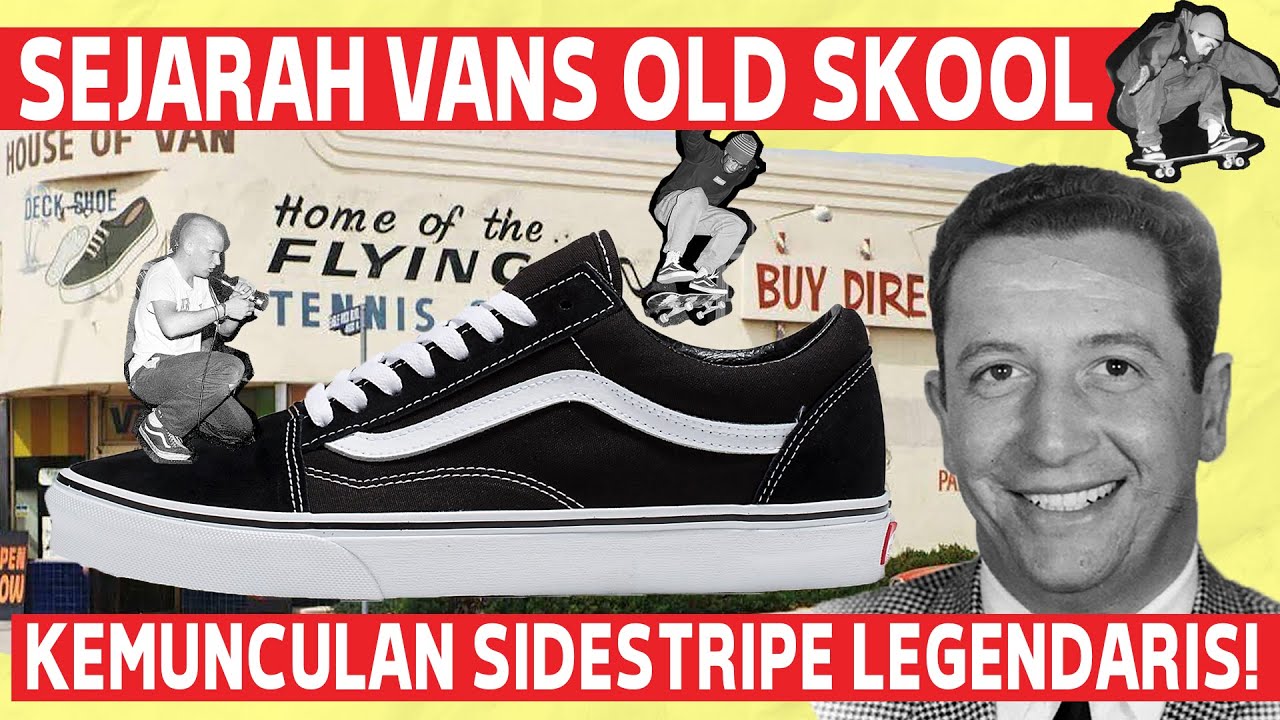 First Vans VANS OLD SKOOL, SEJARAH SINGKAT DARI SKATEBOARD HINGGA PUNK - YouTube