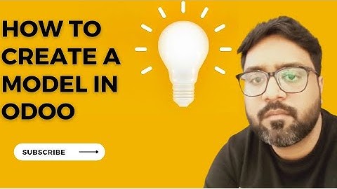 How to create a Custom Model in Odoo