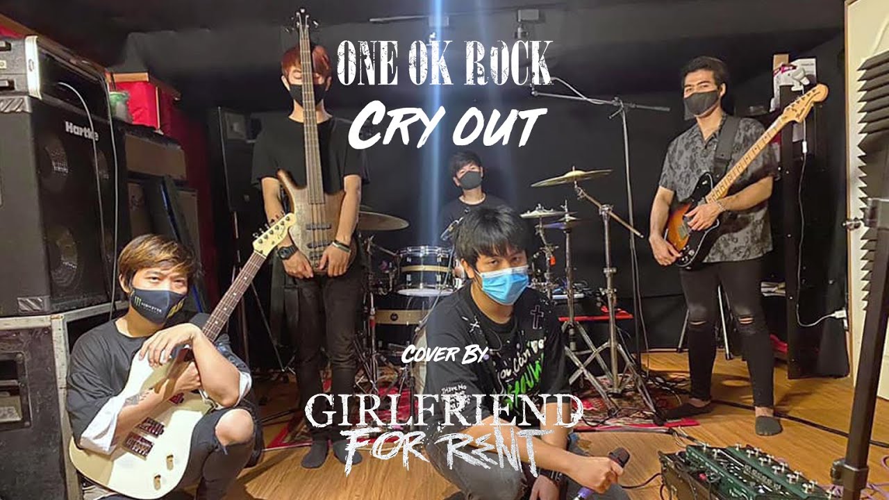 Cry Out One Ok Rock Band Cover By Girlfriend For Rent Youtube