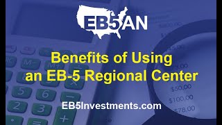 Benefits of Using an EB-5 Regional Center