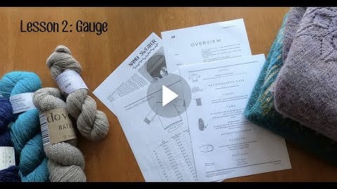 How to Read a Sweater Pattern Lesson 2: Gauge