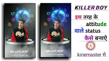 Kinemaster Awesome Status Editing ll Boy Full Attitude Status Editing In Kinemaster ll Tutorial llHD