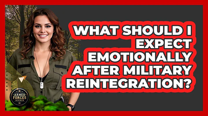What should I expect emotionally after military reintegration?