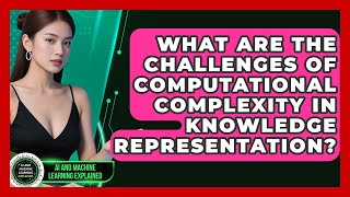 What Are The Challenges Of Computational Complexity In Knowledge Representation? Wealth