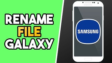 How to Rename File in Samsung Galaxy