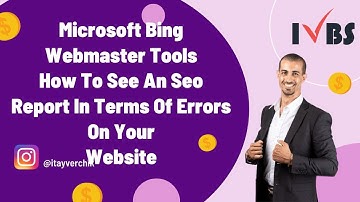 Microsoft Bing Webmaster Tools - How To See An SEO Report In Terms Of Errors On Your Website: IVBS