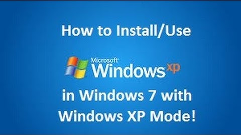 Windows XP Mode - Installation in Windows 7