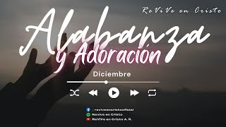 Alabanza Diciembre Pt 1revive En Cristo