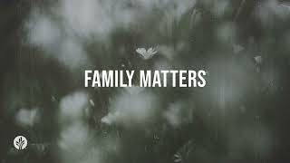 Family Matters | Audio Reading | Our Daily Bread Devotional | April 20, 2024
