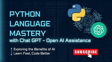 05 - Introduction to ChatGPT - Your AI-Powered Python Assistant