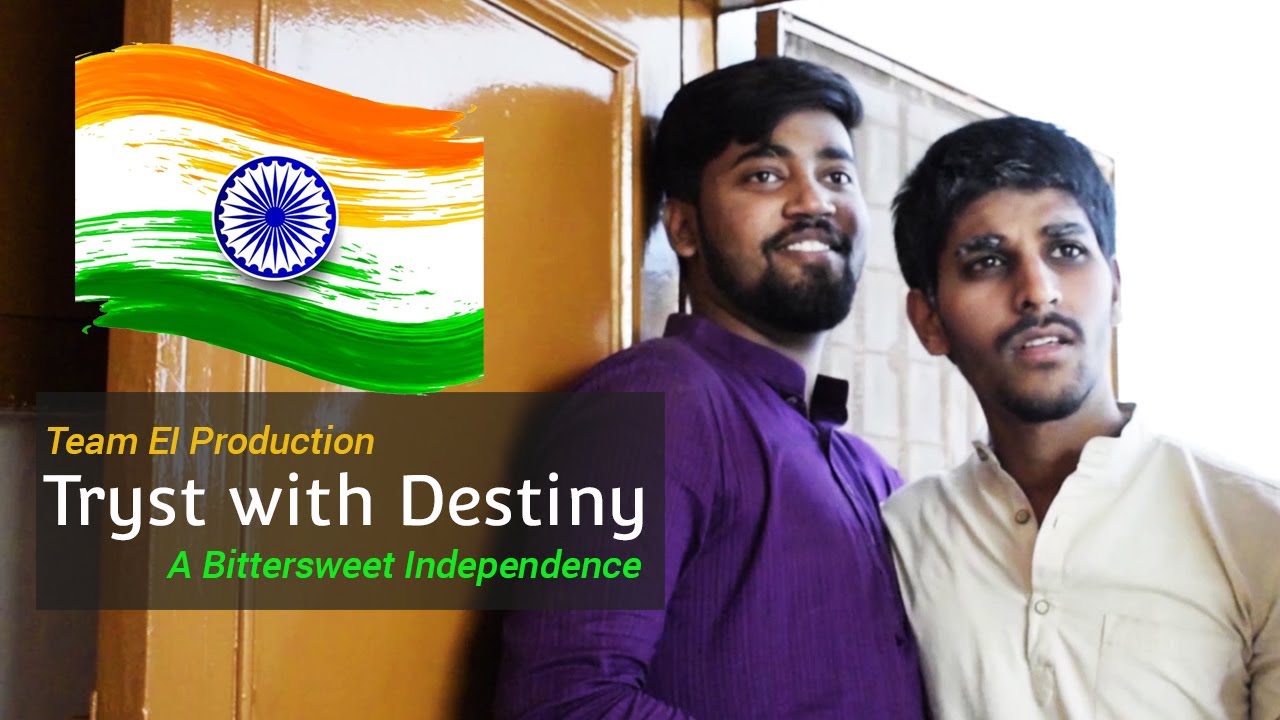 Tryst With Destiny|| Indian Independence Film || EI Films || Short Film