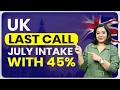 UK LAST CALL JULY INTAKE WITH 45% | STUDY VISA UPDATES 2026 | USA CANADA UK | THE VISA OFFIC