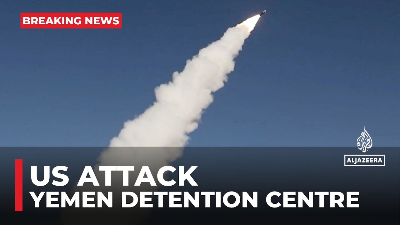 مقتل ما لا يقل عن 30 شخصاً في هجوم أمريكي على مركز احتجاز في اليمن: تقرير